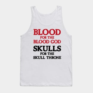 Blood for the Blood God, Skulls for the Skull Throne A (dark) Tank Top